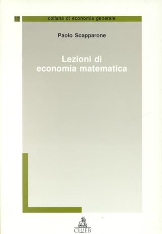 Lezioni di economia matematica - Paolo Scapparone - copertina