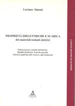 Ingegneria dei materiali elettrici. Vol. 1: Proprietà dielettriche e scarica dei materiali isolanti elettrici.