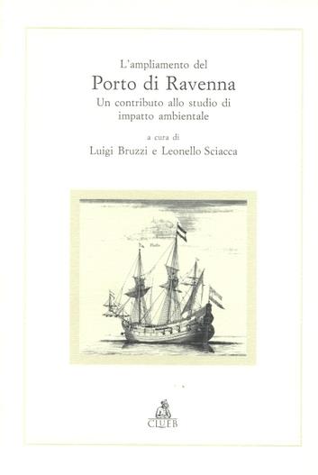 L'ampliamento del porto di Ravenna. Un contributo allo studio di impatto ambientale - copertina