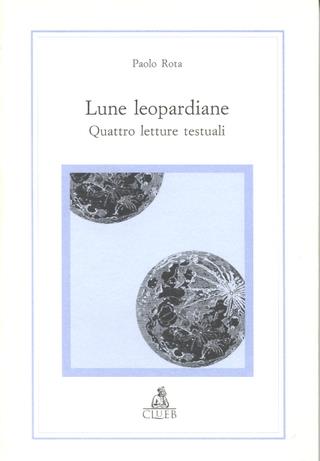 Lune leopardiane. Quattro letture testuali - Paolo Rota - copertina