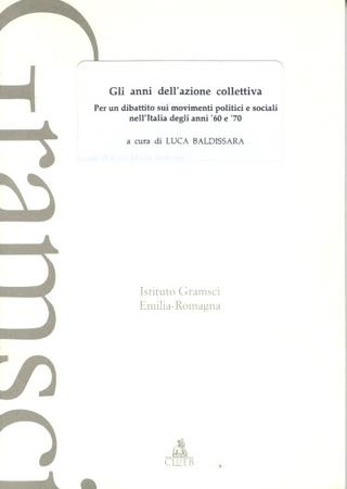 Gli anni dell'azione collettiva. Per un dibattito sui movimenti politici e sociali nell'Italia degli anni '60 e '70 - copertina