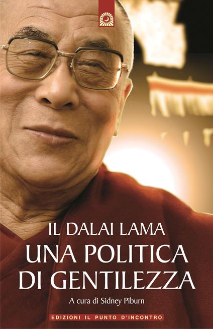 Il Dalai Lama. Una politica di gentilezza - copertina