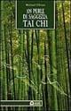 Libro Centootto perle di saggezza Tai Chi Michael Gilman