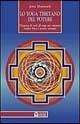 Libro Lo yoga tibetano del potere. L'essenza di tutti gli yoga per ottenere vitalità fisica e potere mentale Jutta Mattausch