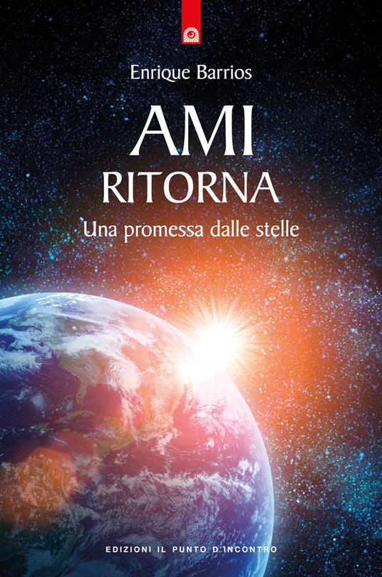 Ami ritorna. Una promessa dalle stelle - Enrique Barrios - copertina