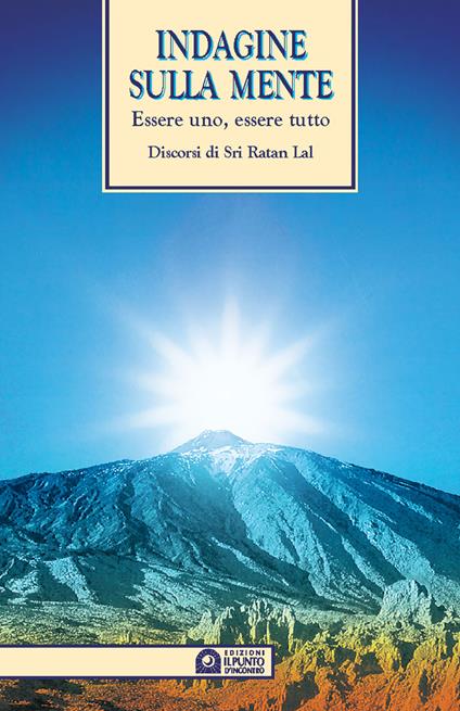 Indagine sulla mente. Essere uno, essere tutto - Sri Ratan Lal - copertina
