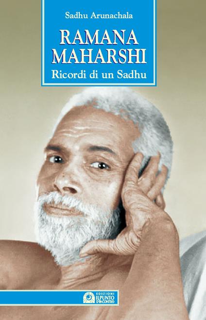 Ramana Maharshi. Ricordi di un Sadhu - Sadhu Arunachala - copertina