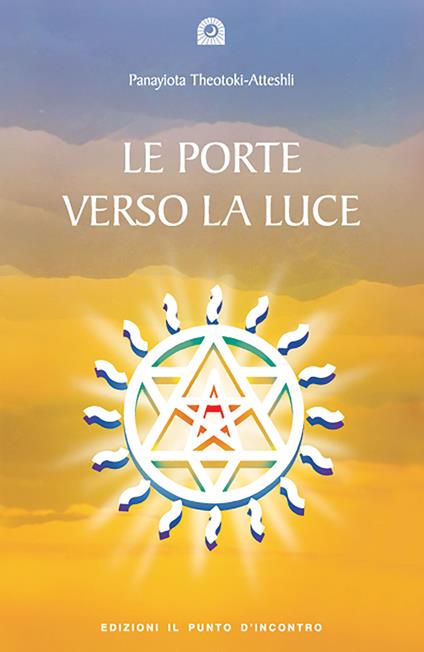 Le porte verso la luce. Esercizi e meditazioni - Atteshli Pannayiota Theotoki - copertina