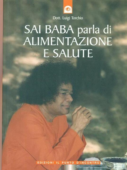 Sai Baba parla di alimentazione e salute - Luigi Torchio - copertina