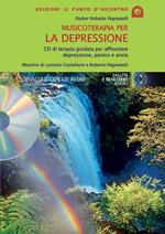 Musicoterapia per la depressione. Con CD Audio