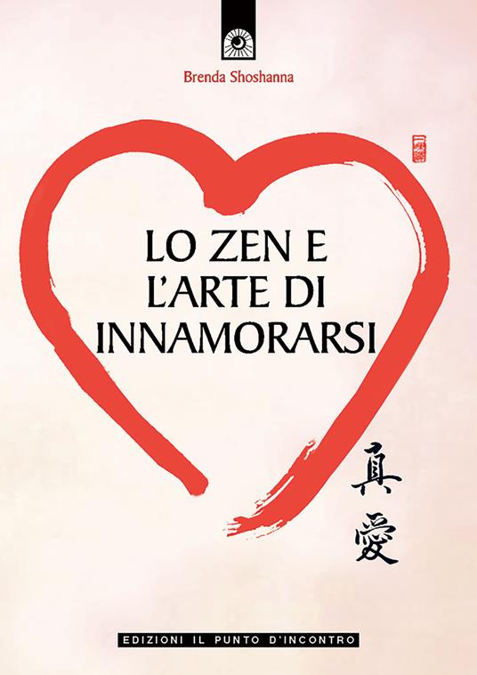 Lo zen e l'arte di innamorarsi - Brenda Shoshanna - copertina