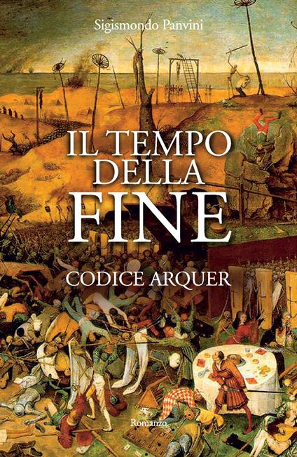 Il tempo della fine. Codice Arquer - Sigismondo Panvini - copertina