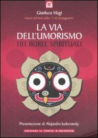 La via dell'umorismo. 101 burle spirituali - Gianluca Magi - copertina