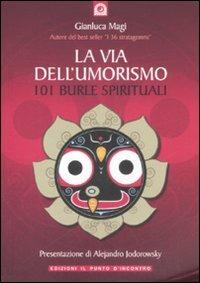 La via dell'umorismo. 101 burle spirituali - Gianluca Magi - copertina