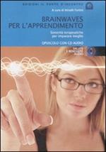 Brainwawes per l'apprendimento. Audiolibro. CD Audio