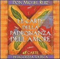 Le carte della padronanza dell'amore. Carte. Ediz. illustrata - Miguel Ruiz - copertina