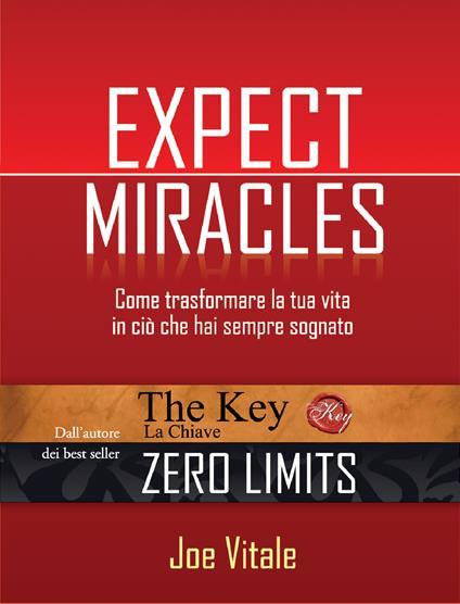 Expect miracles. Come trasformare la tua vita in ciò che hai sempre sognato - Joe Vitale,F. Andreella - ebook