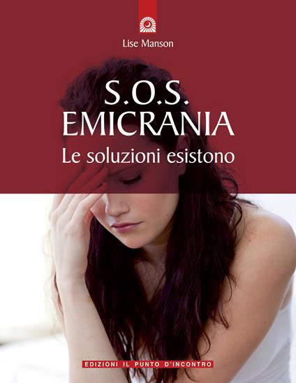 S.O.S. emicrania. Le soluzioni esistono - Lise Manson,I. Dal Brun - ebook