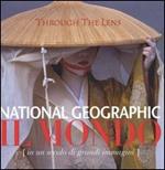 National Geographic. Il mondo (in un secolo di grandi immagini). Ediz. illustrata