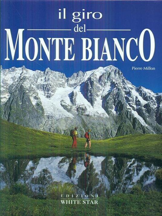 Il giro del Monte Bianco. Ediz. illustrata - Pierre Millon - copertina
