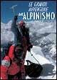 Libro Le grandi avventure dell'alpinismo. Ediz. illustrata Stefano Ardito