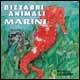 Bizzarri animali marini. Ediz. illustrata