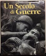 Un secolo di guerre. Ediz. illustrata