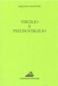 Virgilio e pseudo Virgilio - Armando Salvatore - copertina