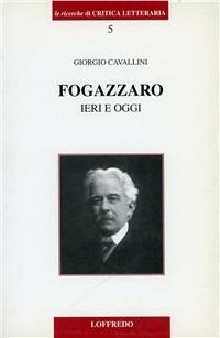 Fogazzaro ieri e oggi - Giorgio Cavallini - copertina