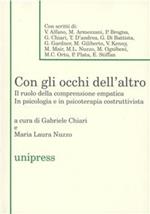 Con gli occhi dell'altro. Il ruolo della comprensione empatica in psicologia e in psicoterapia costruttivista