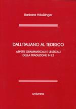 Dall'italiano al tedesco. Aspetti grammaticali e lessicali della traduzione in L2. Edi. multilingue