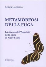Metamorfosi della fuga. La ricerca dell'assoluto nella lirica di Nelly Sachs