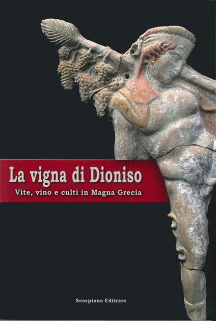 La vigna di Dioniso. Vite, vino e culti in Magna Grecia - copertina