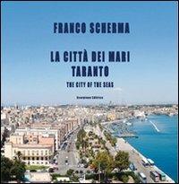 La città dei mari Taranto - Franco Schema - copertina