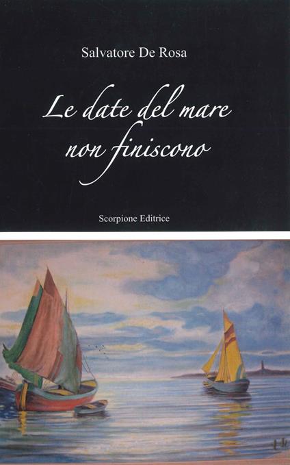 Le date del mare non finiscono - Salvatore De Rosa - copertina