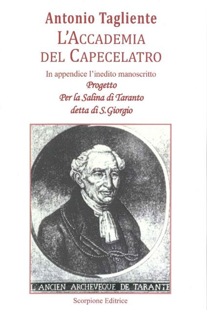 L' Accademia del Capecelatro con l'inedito progetto per la Salina di Taranto detta di San Giorgio - Antonio Tagliente - copertina