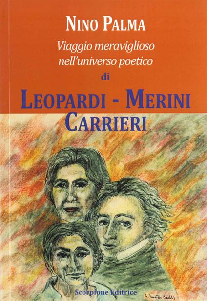 Viaggio meraviglioso nell'universo poetico di Leopardi, Merini, Carrieri - Nino Palma - copertina