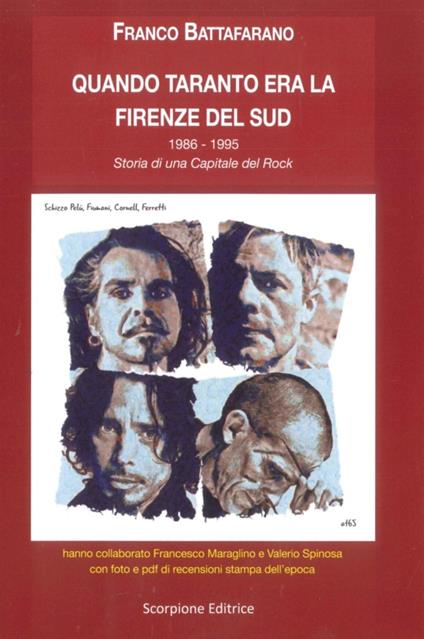 Quando Taranto era la Firenze del sud. 1986-1995. Storia di una capitale del rock - Franco Battafarano - copertina