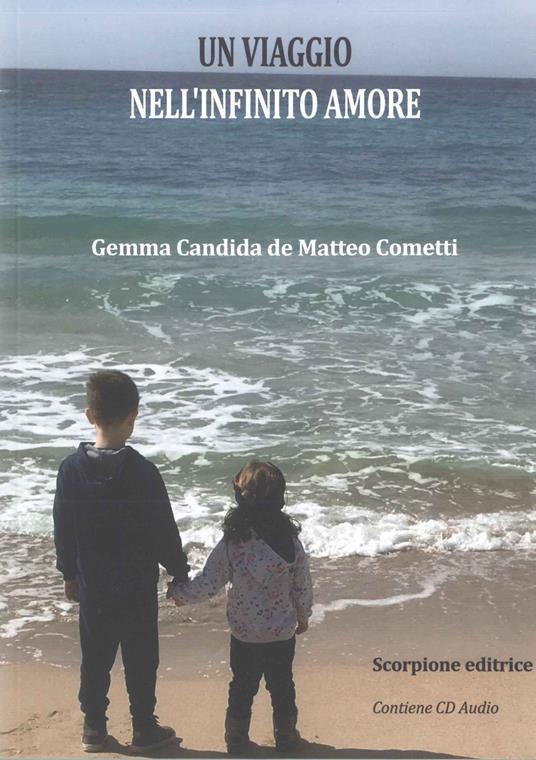 Un viaggio nell'infinito amore. Con CD-Audio - Gemma Candida de Matteo Cometti - copertina