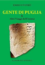 Gente di Puglia e altri viaggi dell'anima