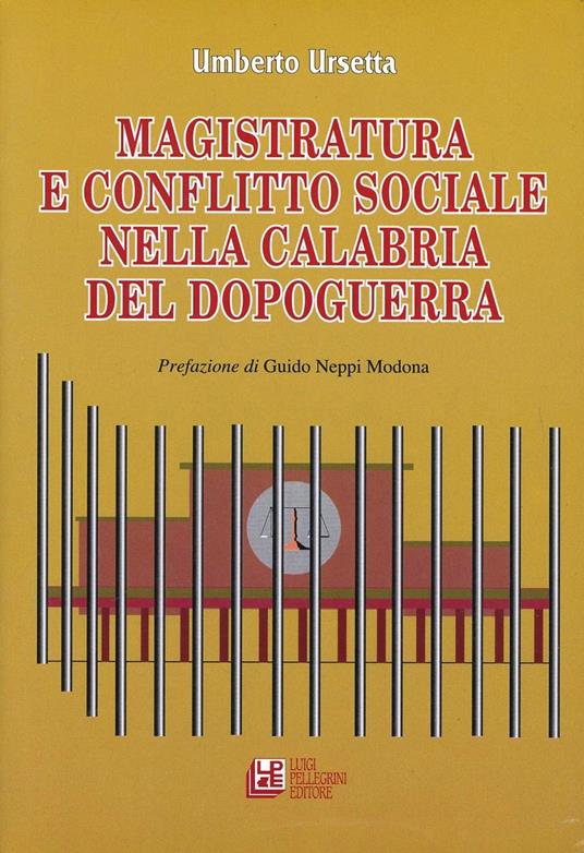 Magistratura e conflitto sociale nella Calabria del dopoguerra - Umberto Ursetta - copertina