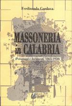 Massoneria in Calabria. Personaggi e documenti (1863-1950)