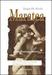Maratea parliamone ancora. Storie, cronache, curiosità e personaggi della Maratea del '900 e dintorni - Sergio De Nicola - copertina