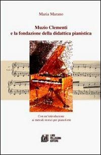Muzio Clementi e la fondazione della didattica pianistica - Maria Marano - copertina