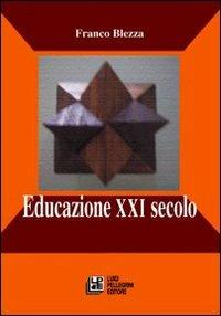 Educazione XXI secolo - Franco Blezza - copertina