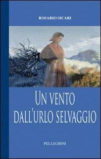 Un vento dall'urlo selvaggio - Rosario Sicari - copertina