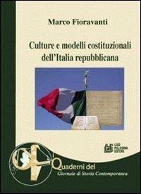 Culture e modelli costituzionali dell'Italia repubblicana - Marco Fioravanti - copertina