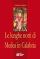 Le lunghe notti di Medea in Calabria - Caterina Capponi - copertina