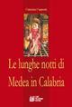 Le lunghe notti di Medea in Calabria