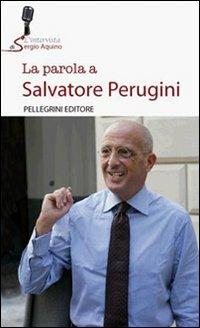 La parola a Salvatore Perugini - Sergio Aquino - copertina